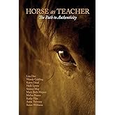 Horse as Teacher: The Path to Authenticity