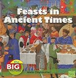 Image de Feasts in Ancient Times (The Big Picture: Food)