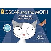 Oscar and the Moth: A Book About Light and Dark (Start with Science)