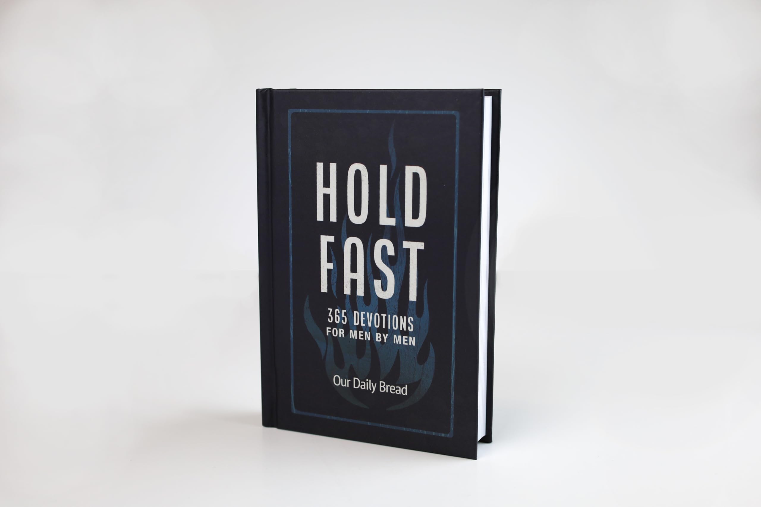 Hold Fast: 365 Devotions for Men by Men (A Daily Bible Devotional for the Entire Year) (Stand Strong)