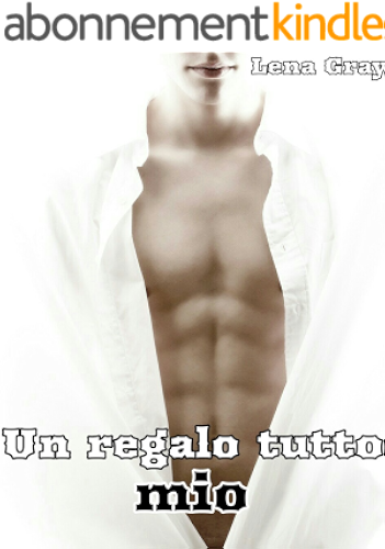 Download Un regalo tutto mio (Italian Edition) PDF