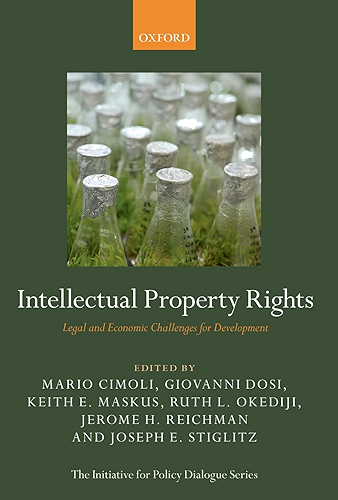 Download Intellectual Property Rights: Legal and Economic Challenges for Development (Initiative for Policy Dialogue) (English Edition) PDF