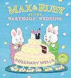 Max & Ruby at the Warthogs' Wedding (Max and Ruby)