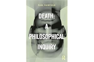 Death: A Philosophical Inquiry