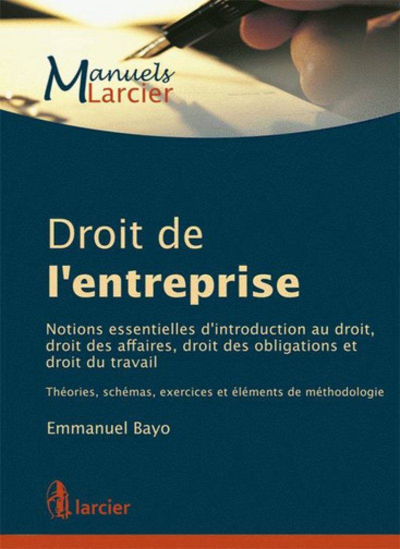 Amazon Fr Droit De L Entreprise Notions Essentielles D Introduction Au Droit Droit Des Affaires Droit Des Obligations Et Bayo Emmanuel Livres