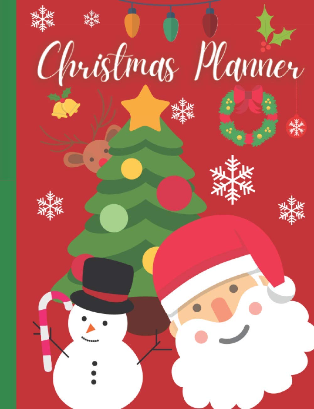 Christmas Planner: Merry Christmas Get Organized Gift Notebook Idea with Festive Quotes, Accessories (Holiday, Budget, Greetings Card, Gifts Lists), ... Pages (Merry Christmas Festive Notebooks)