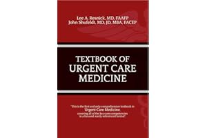 Textbook of Urgent Care Medicine (Urgent Care Education 1)