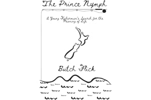 The Prince Nymph: A Young Fisherman's Search for the Meaning of Life