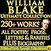 WILLIAM BLAKE COMPLETE WORKS ULTIMATE COLLECTION 250+ WORKS All Poetry, Poems, Prose, Annotations, Letters, Rarities PLUS Biography