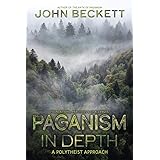 Paganism In Depth: A Polytheist Approach