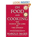 On Food and Cooking: The Science and Lore of the Kitchen