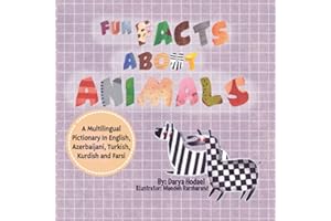 Fun facts about animals: A multilingual pictionary in English, Azerbaijani, Turkish and Farsi