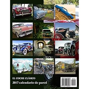 El Coche Clasico 2017 Calendario de Pared (Edicion Espana) (Spanish Edition)