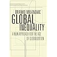 Global Inequality: A New Approach for the Age of Globalization