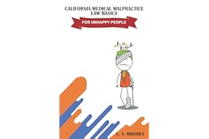 California Medical Malpractice Law Basics For Unhappy People