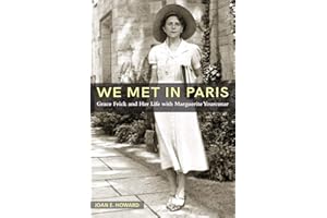 "We Met in Paris": Grace Frick and Her Life with Marguerite Yourcenar