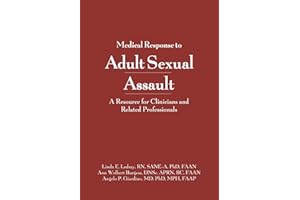 Medical Response to Adult Sexual Assault: A Resource for Clinicians and Related Professionals