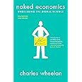 Naked Economics: Undressing the Dismal Science