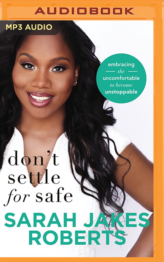 Dont Settle For Safe M Roberts Sarah Jakes Johnson Sisi Aisha Amazon De Bucher