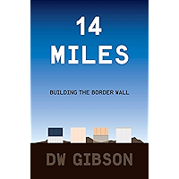 14 Miles: Building the Border Wall book cover