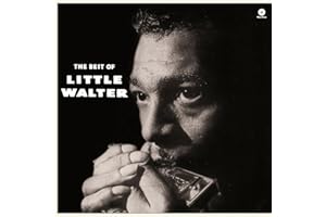Best Of Little Walter - Limited 180-Gram Vinyl with Bonus Tracks