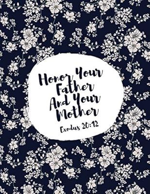 Exodus 20 12 Honor Your Father And Your Mother Bible Verse Quote Cover Composition Notebook Large For All Journals 9781549576379 Amazon Com Books