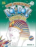 Greatest Dot-to-Dot Book in the World (Book 3) - Christmas Favorites - Relaxing Puzzles by 