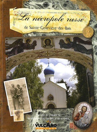 La  nécropole russe de Sainte-Geneviève-des-Bois
