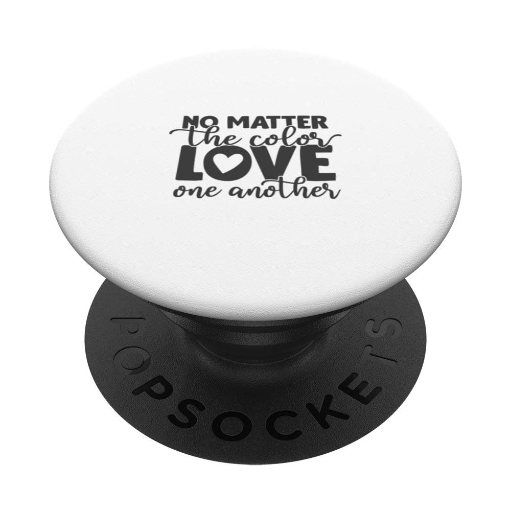 No Matter the Color Love One Another PopSockets Grip and Stand for Phones and Tablets