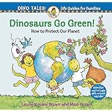 Dinosaurs To The Rescue A Guide To Protecting Our Planet Dino Life Guides For Families