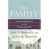 The Family: A Christian Perspective on the Contemporary Home