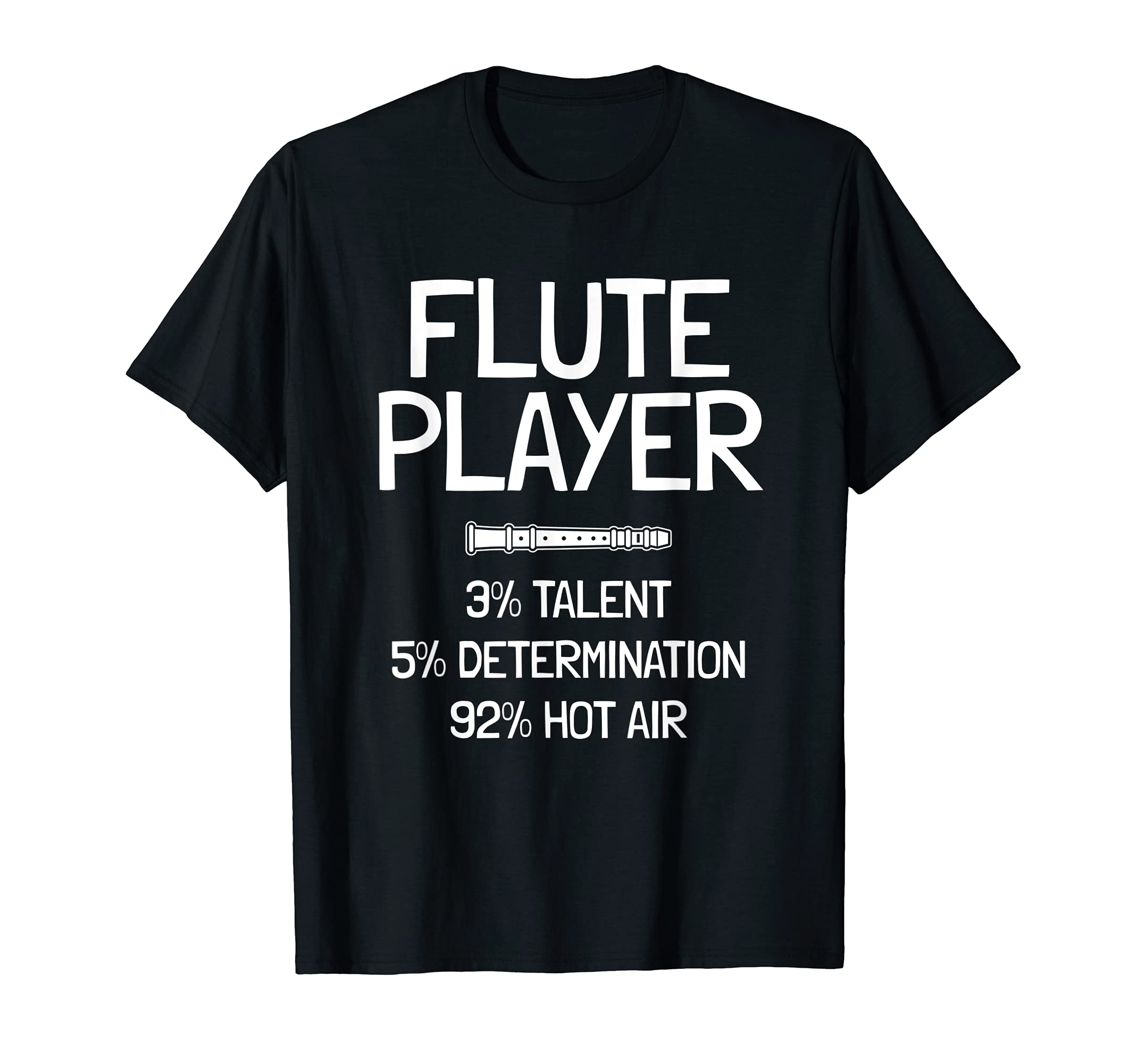 Funny Flute Player Saying T-Shirt