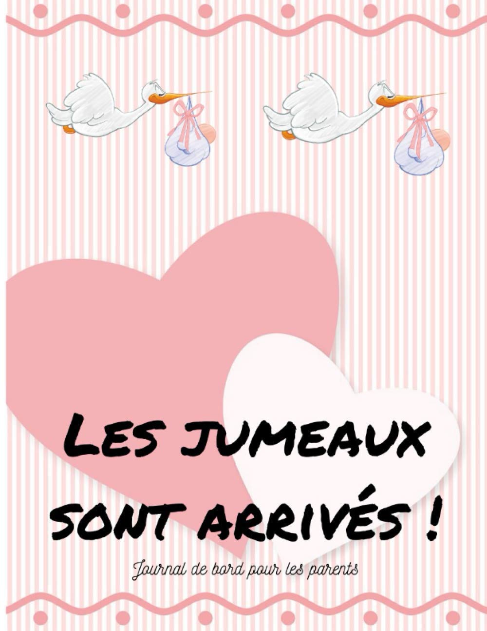 Les Jumeaux Sont Arrives Journal De Bord Pour Parents Suivi Quotidien Des Jumeaux Ou Jumelles French Edition Du 29 Fevrier Editions Amazon Com Books