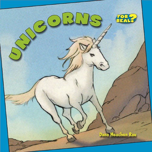 Unicorns (Benchmark Chapter Books: For Real?)