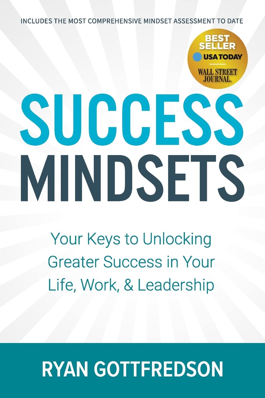Success Mindsets: Your Keys to Unlocking Greater Success in Your Life, Work, & Leadership: Gottfredson, Ryan: 9781642796919: Amazon.com: Books