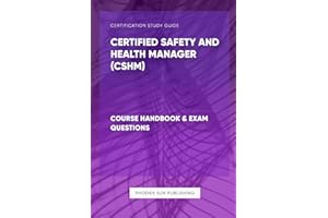 Certified Safety and Health Manager (CSHM) - Course Handbook & Exam Questions