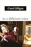 In a Different Voice: Psychological Theory and Women's Development