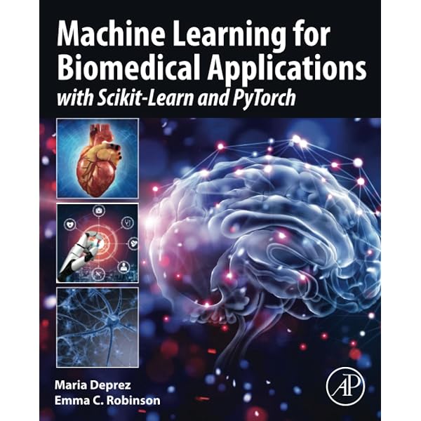 洋書 Machine Learning for Biomedical Applica Machine Learning for Biomedical Applications: With Scikit-Learn