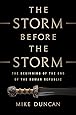 The Storm Before the Storm: The Beginning of the End of the Roman Republic