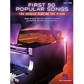 First 50 Popular Songs You Should Play on Piano | Easy Piano Songbook with Classic Pop Jazz and Broadway Hits | Beginner Sheet Music Book for Students Adults and Teachers | Learn Fun Piano Favorites