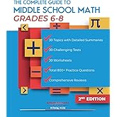 THE COMPLETE GUIDE TO MIDDLE SCHOOL MATH GRADES 6-8: PRE-ALGEBRA