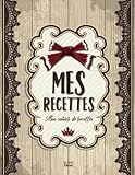 Mes Recettes: Mon cahier de recettes: (8,5x11 pouces / ca. A4) (French Edition) by Mes Cahiers Chéris