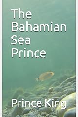 The Bahamian Sea Prince (The sea King) Paperback