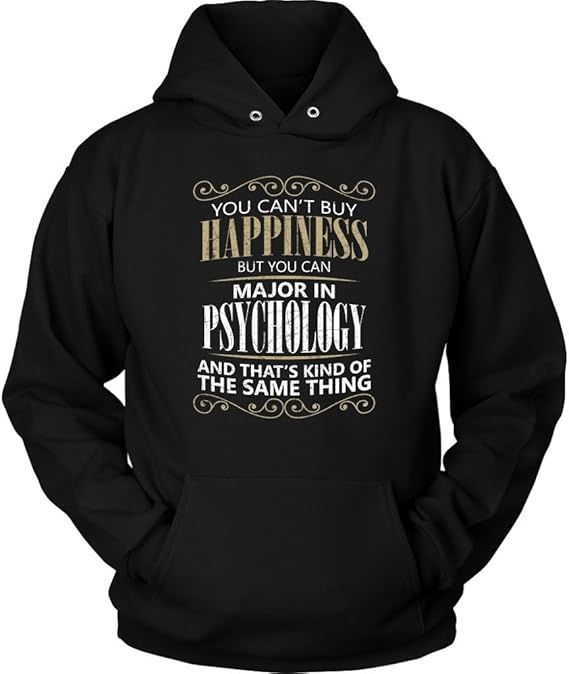 Funny Psychology Major College Hoodie You Can't Buy