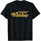 Today's Good Mood Sponsored By Whiskey Gifts T-Shirt