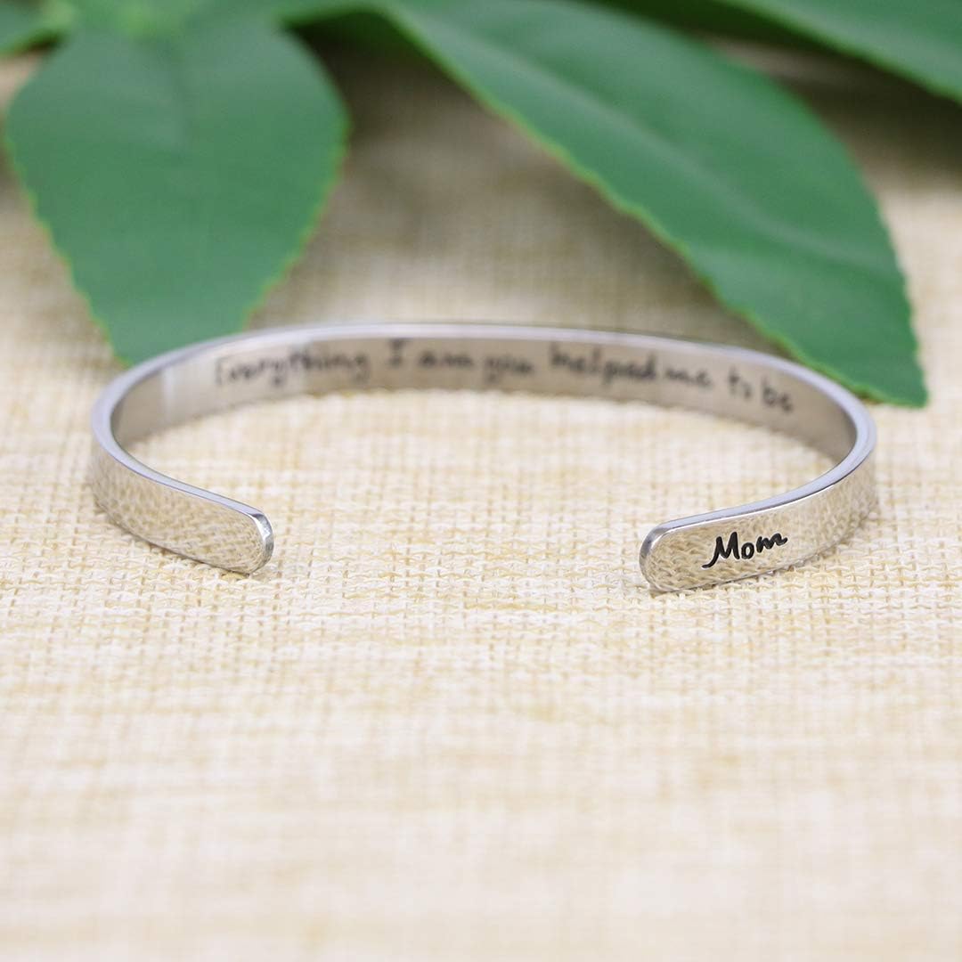 Christmas Gift for Mother Mom Mama Mum Mommy Gratitude Bracelet Present Encouragement Cuff Bangle Engraved Everything I am You Helped me to be: Clothing