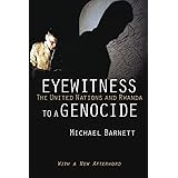 Eyewitness to a Genocide: The United Nations and Rwanda