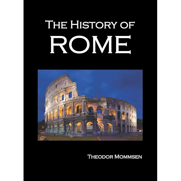 A History of Rome: Theodor Mommsen: Amazon.com: Books
