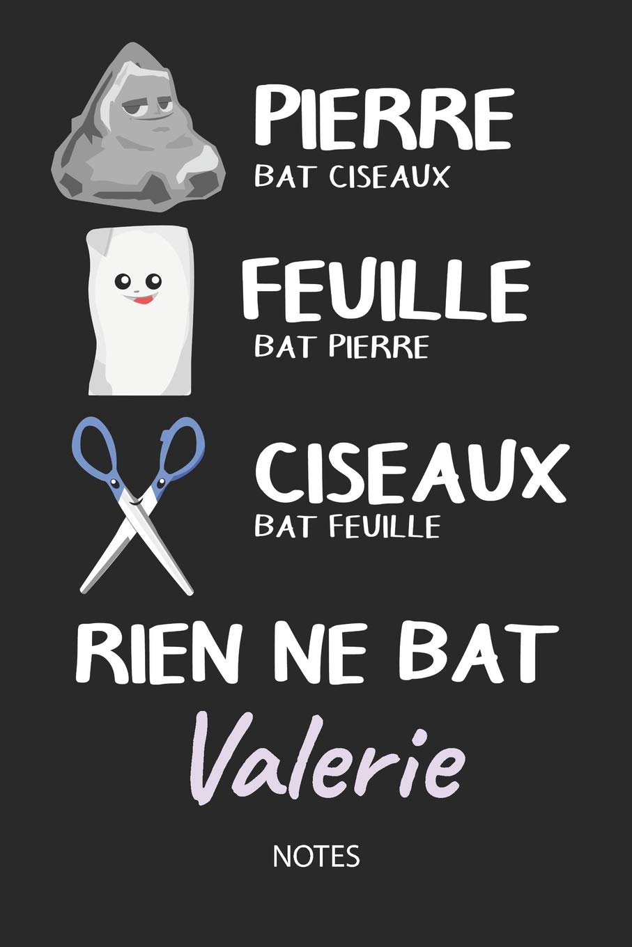 Amazon Fr Rien Ne Bat Valerie Notes Noms Personnalise Carnet De Notes Journal Pour Les Garcons Et Les Hommes Kawaii Pierre Feuille Ciseaux Jeu De Mots Cadeau De Noel