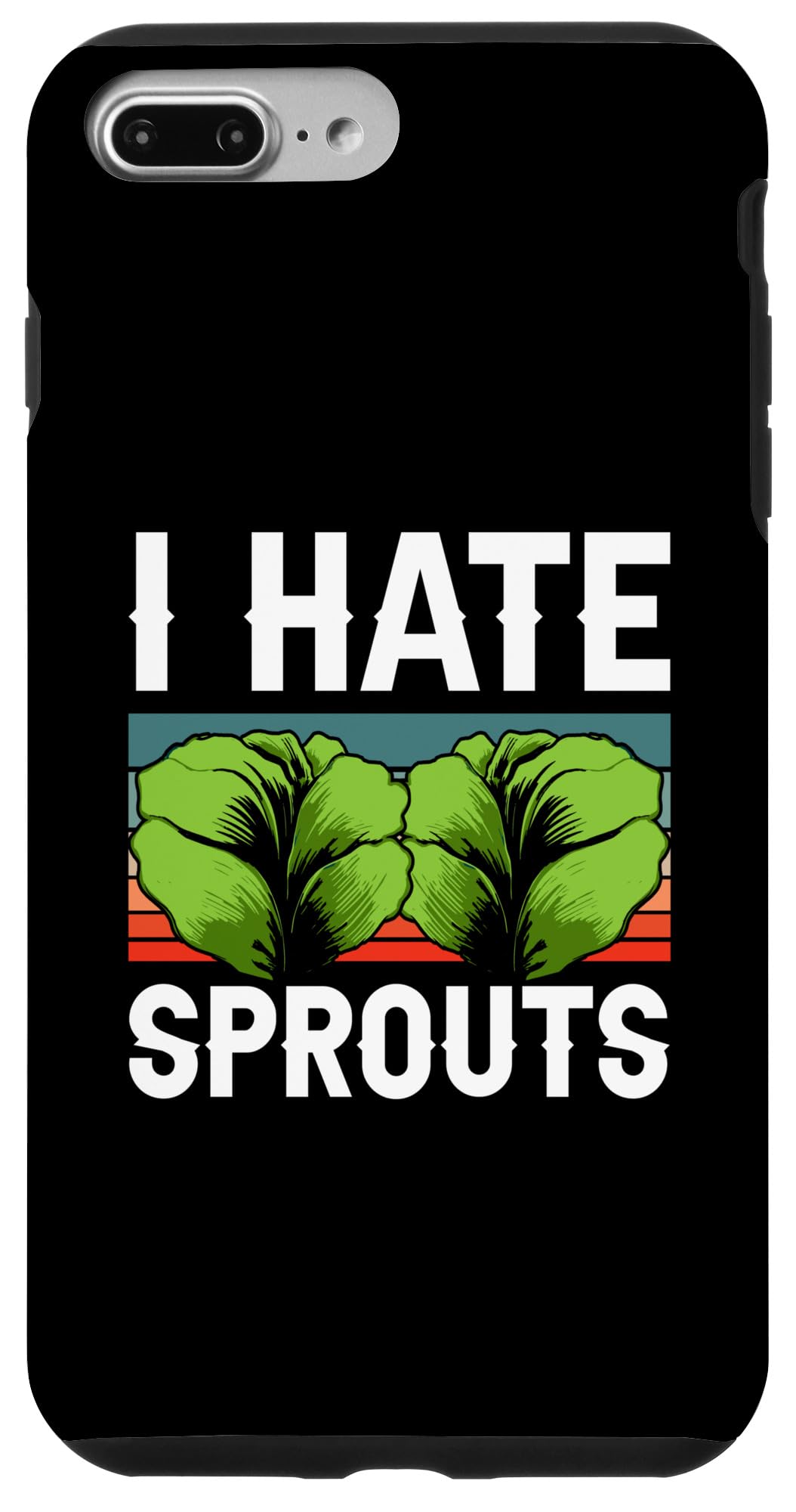 iPhone 7 Plus/8 Plus Funny Brussels Sprouts Haters Club Vintage - I Hate Sprouts Case